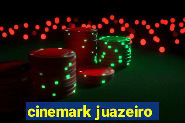 cinemark juazeiro